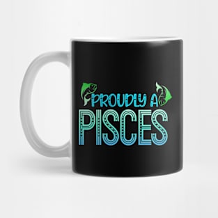 Proudly a pisces Mug